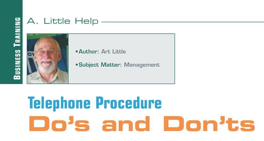 Telephone Procedure Dos and Don'ts

A Little Help

Author: Art Little
Subject Matter: Management