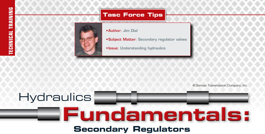Hydraulics Fundamentals: Secondary Regulators

TASC Force Tips

Author: Jim Dial
Subject Matter: Secondary regulator valves
Issue: Understanding hydraulics
