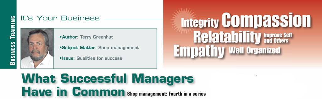 What Successful Managers Have In Common

It's Your Business

Author: Terry Greenhut
Subject Matter: Shop management
Issue: Qualities for success