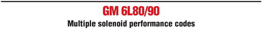 GM 6L80/90: Multiple solenoid performance codes