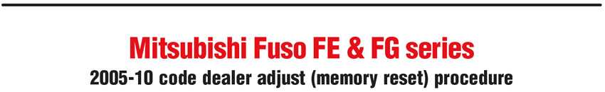 Mitsubishi Fuso FE & FG series ’05-10 code dealer adjust