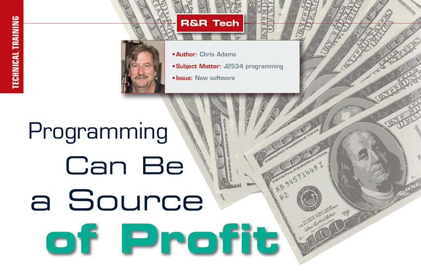 Programming Can Be a Source of Profit

R&R Tech

Author: Chris Adams
Subject Matter: J2534 programming
Issue: New software