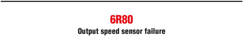 6R80: Output speed sensor failure