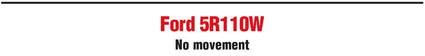 Ford 5R110W: No Movement