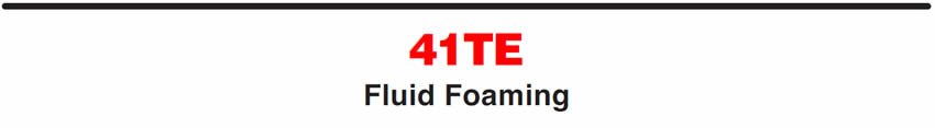 41TE
Fluid Foaming
