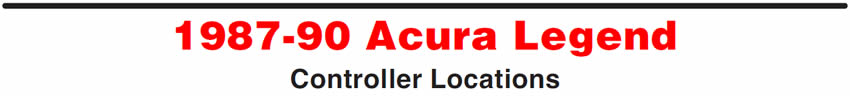 1987-90 Acura Legend
Controller Locations