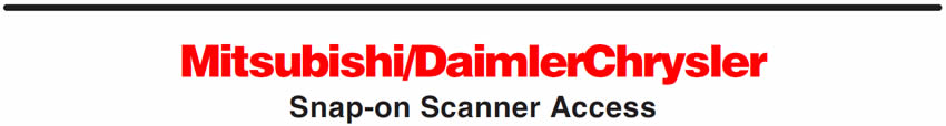 Mitsubishi/DaimlerChrysler
Snap-on Scanner Access