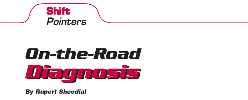 On-the-Road Diagnosis

Shift Pointers

Author: Rupert Sheodial 