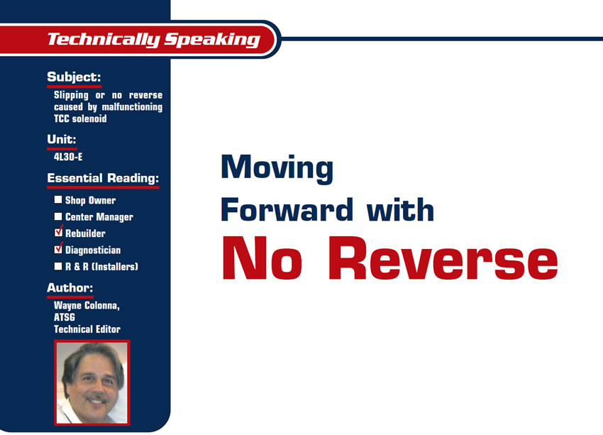 Moving Forward with No Reverse

Technically Speaking

Author: Wayne Colonna, Technical Editor