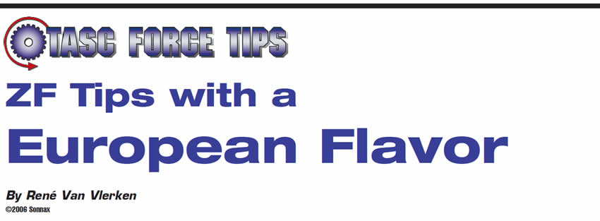 ZF Tips with a European Flavor

TASC Force Tips

Author: René Van Vlerken