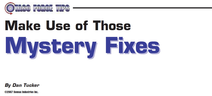 Make Use of Those Mystery Fixes

TASC Force Tips

Author: Dan Tucker
